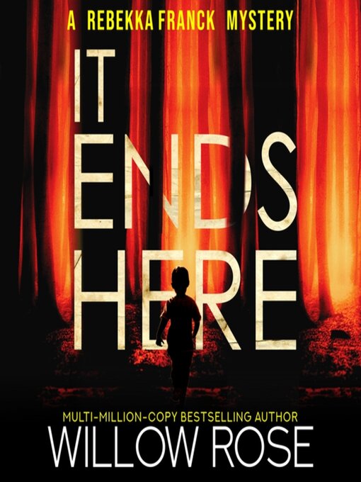 Title details for It Ends Here by Willow Rose - Available